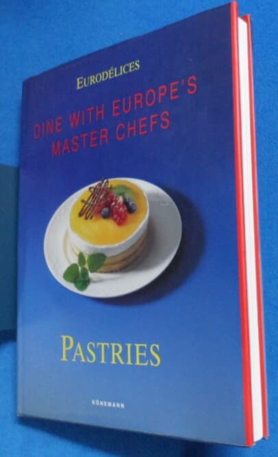 Pastries: Dine with Europe's Master Chefs (Eurodelices) Hardcover 9783829011310