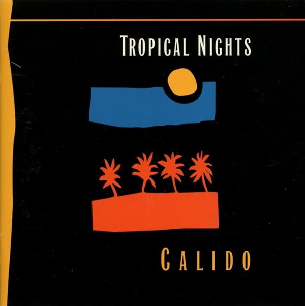 Calido - Tropical Nights (미국반)