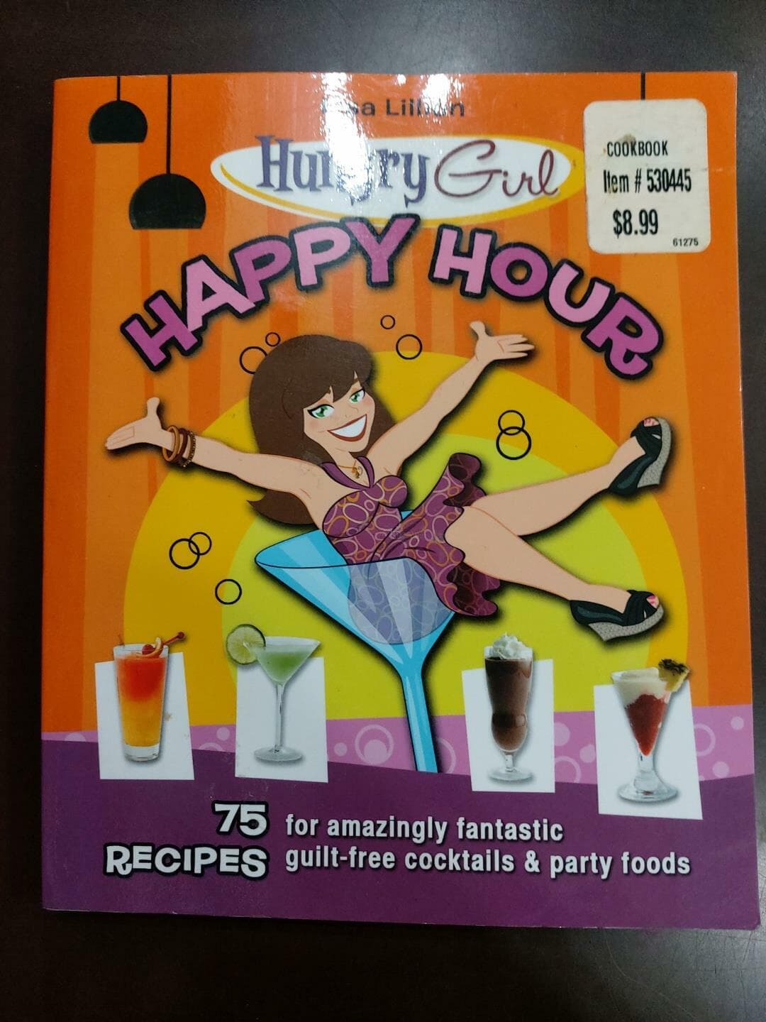 Happy Hour: 75 Recipes for Amazingly Fantastic Guilt-Free Cocktails and Party Foods (Paperback)