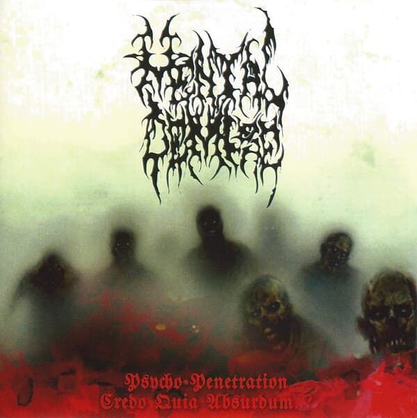 Mental Demise - Psycho-Penetration / Credo Quia Absurdum...? (수입)