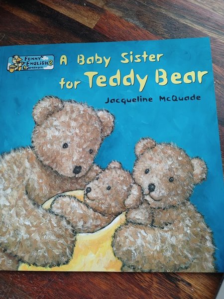 A baby sister for teddy bear