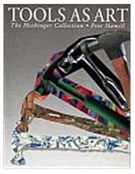 Tools As Art (Hardcover, 1st) : the Hechinger Collection [영어원서] - 실사진첨부