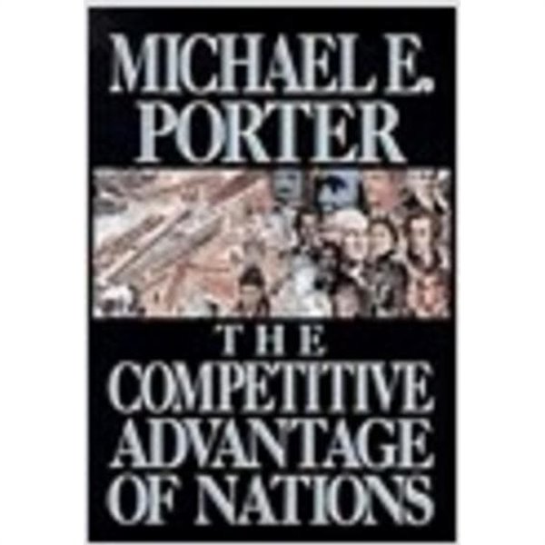 The competitive advantage of nations (Michael E. Porter)