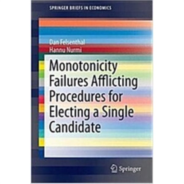 Monotonicity Failures Afflicting Procedures for Electing a Single Candidate (Paperback)