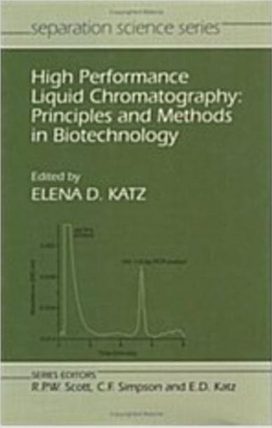 High Performance Liquid Chromatography: Principles and Methods in Biotechnology (Hardcover)  