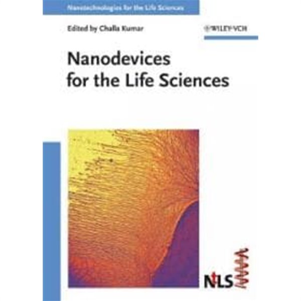 Nanodevices for the Life Sciences (Hardcover)