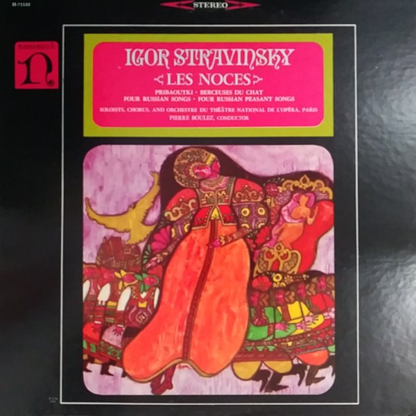 Igor Stravinsky Les Noces Chorusandsoloists Of The Orchestre Du Theatre National De Lopera 6770