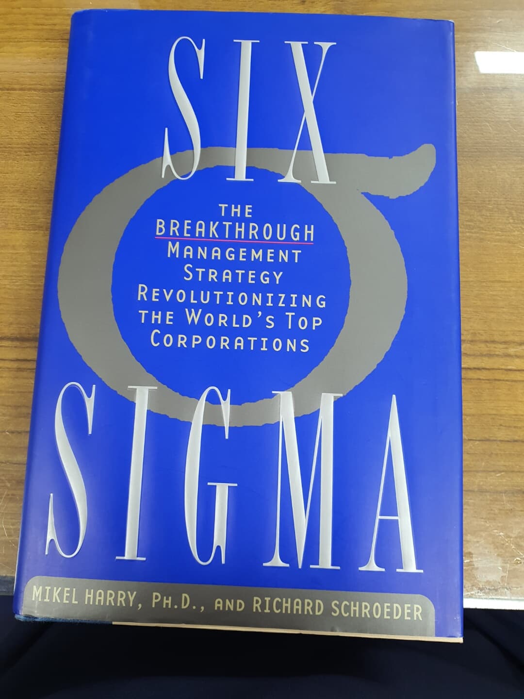 Six SIGMA: The Breakthrough Management Strategy Revolutionizing the World's Top Corporations