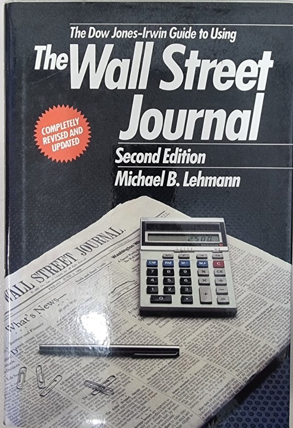 The Dow Jones Irwin Guide to Using the Wall Street Journal