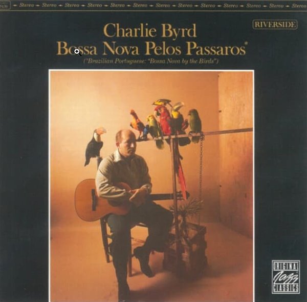 Charlie Byrd (찰리 버드) -  Bossa Nova Pelos Passaros(US반)