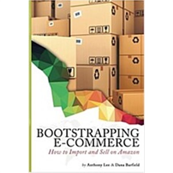 Bootstrapping E-Commerce: How to Import and Sell on Amazon