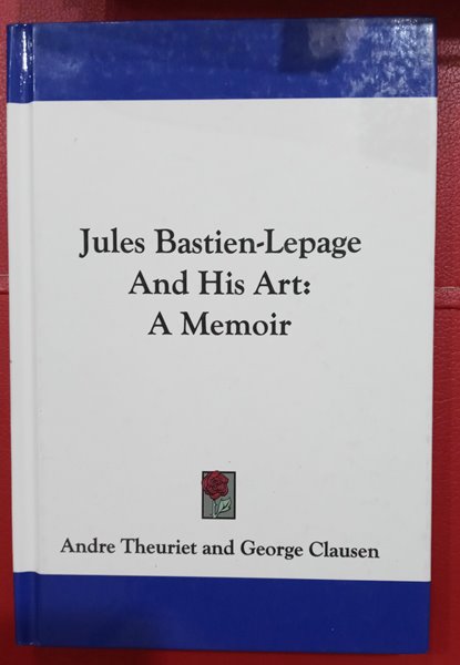 JULES BASTIEN-LEPAGE AND HIS ART: A MEMO