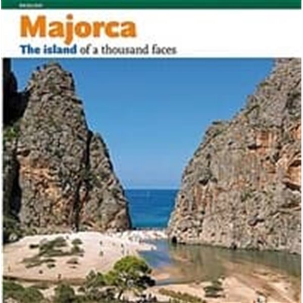 MALLORCA: THE ISLAND OF A THOUSANDFACES