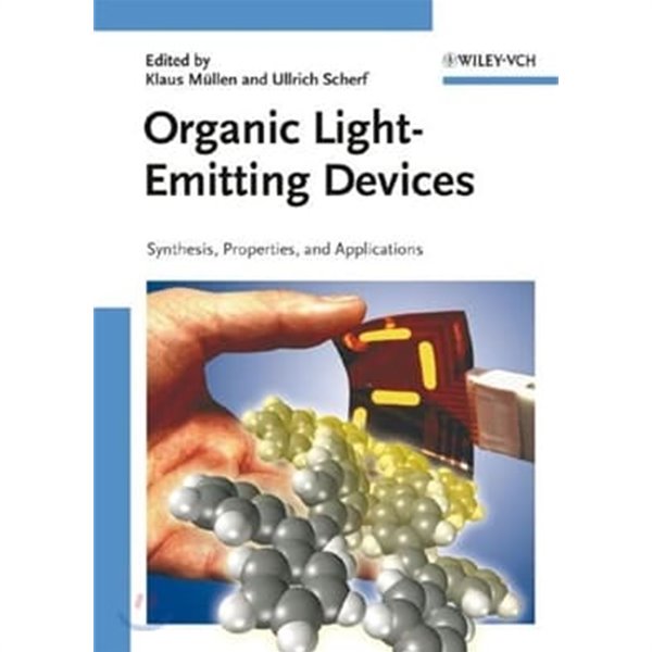 Organic Light Emitting Devices (Hardcover) - Synthesis, Properties And Applications 