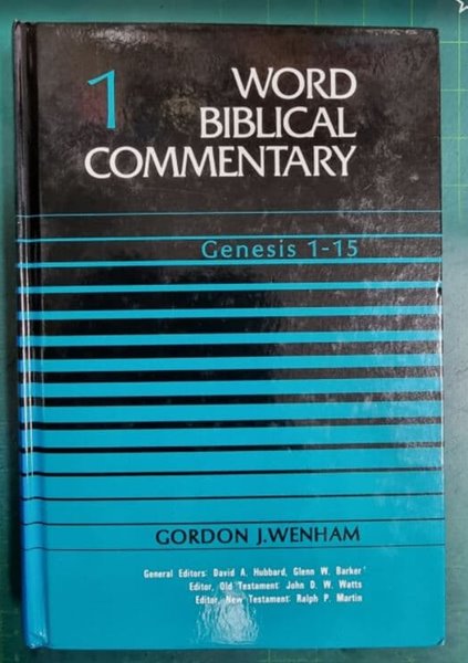 WORD BIBLICAL COMMENTARY 1 (Genesis 1-15) / WBC 주석 1 / Wenham|Gordon J. / NelsonReference&amp;ElectronicPublishing , 솔로몬출판사 [상급] - 실사진과 설명확인요망