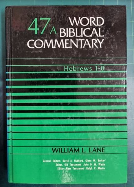 WORD BIBLICAL COMMENTARY 47A (HEBREWS 1 - 8)  / WBC 성경주석 / WORD INCORPORATED , 솔로몬출판사 [상급 / 영어원서] - 실사진과 설명확인요망