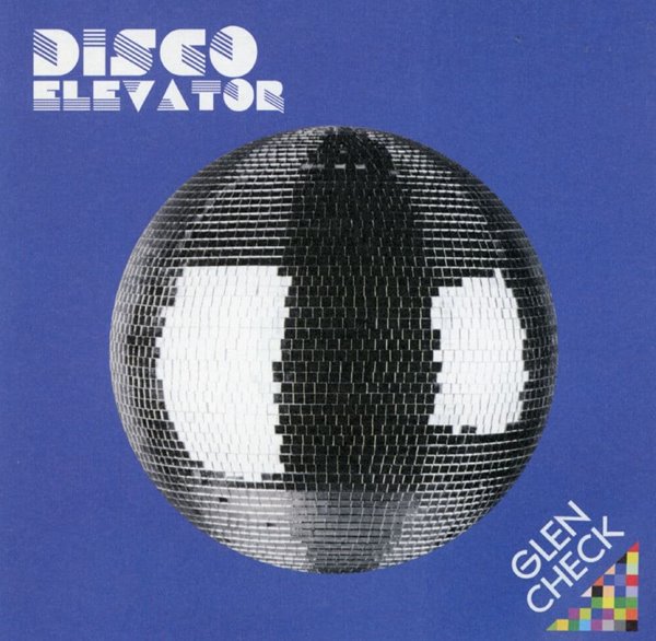 글렌 체크 - Glen Check - Disco Elevator