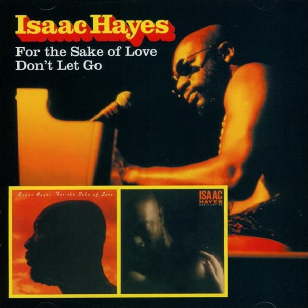 Isaac Hayes  (아이작 헤이즈) -  For The Sake Of Love / Don&#39;t Let Go (Austria 발매)
