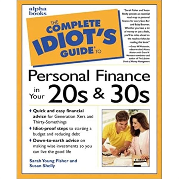 The Complete Idiots Guide to Personal Finance in Your 20s and 30s