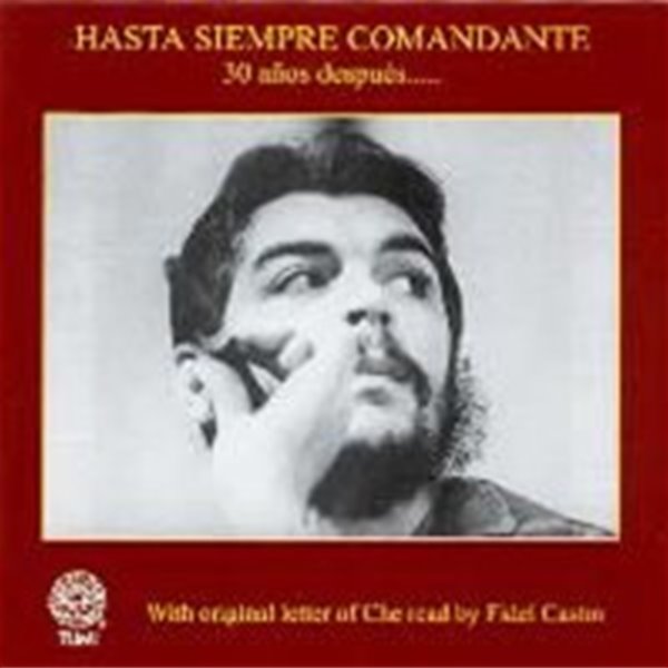 [미개봉] V.A. / Hasta siempre comandante (체 게바라 사망 30주년 추모앨범) (수입)