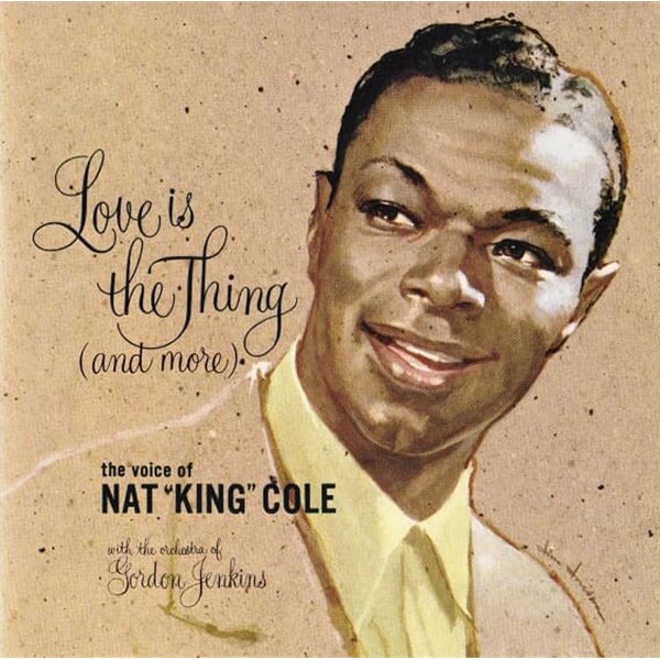 [수입] Nat King Cole - Love Is The Thing (And More)