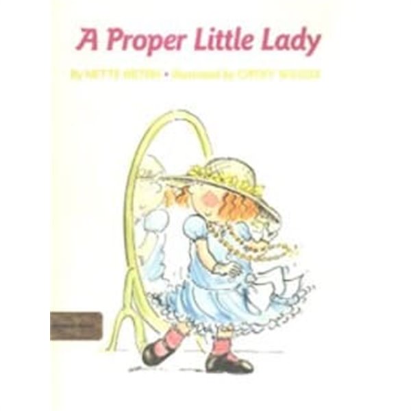 A Proper Little Lady - Nette Hilton and Cathy Wilcox