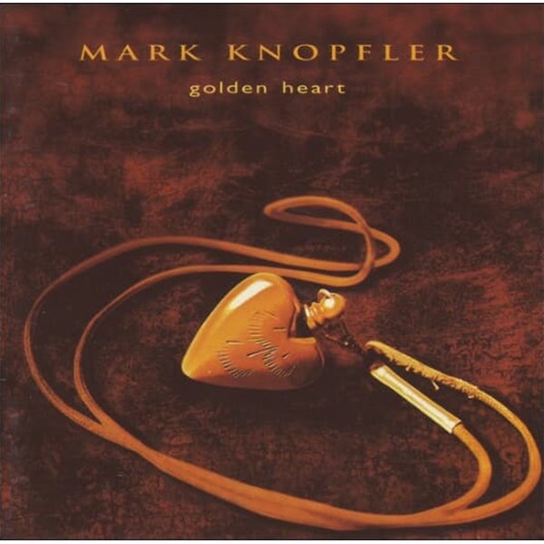 Mark Knopfler (마크 노플러) -  Golden Heart(HQCD)