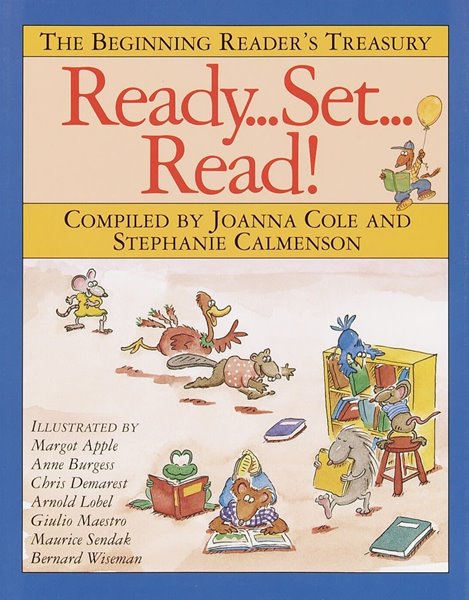 Ready, Set, Read!: The Beginning Reader&#39;s Treasury