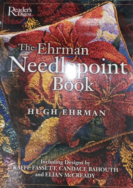 The Ehrman Needlepoint Book book by Hugh Ehrman