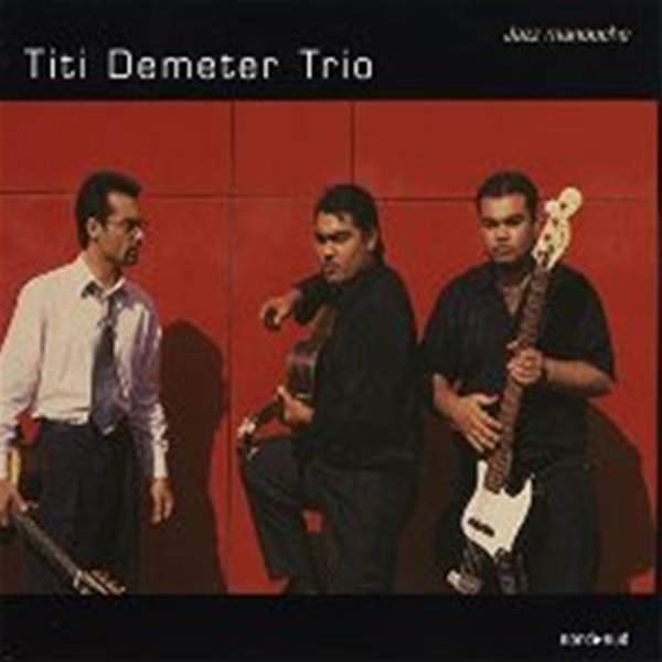 [미개봉] Titi Demeter Trio / Titi Demeter Trio (Digipack/수입)