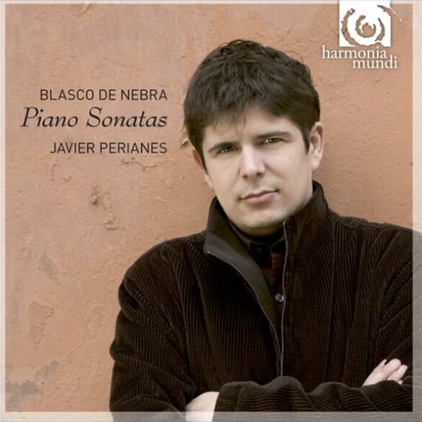 Manuel Blasco De Nebra , Javier Perianes  -  Piano Sonatas (Austria발매)
