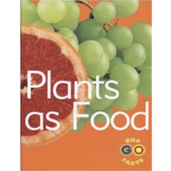 BnP Go Facts Plants Plants as Food