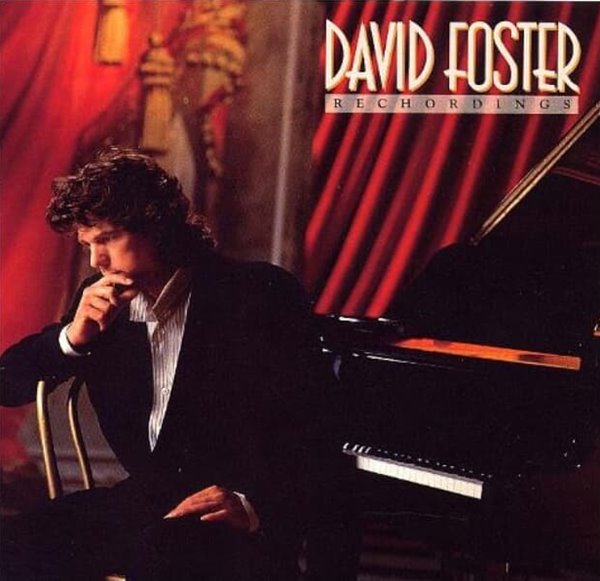 David Foster (데이빗 포스터) - Rechordings