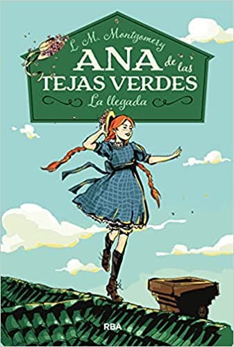 Ana de Las Tejas Verdes: La Llegada