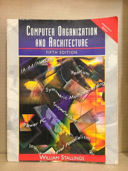 Computer Organization and Architecture: Designing for Performance (5th Edition) 