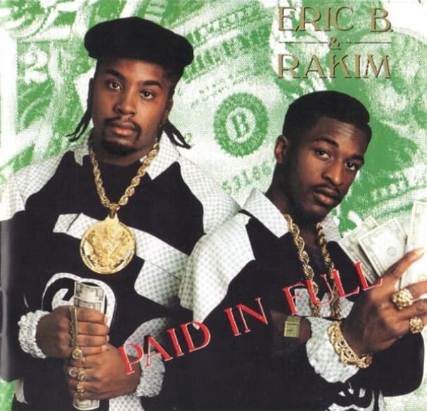 Eric B. &amp; Rakim (에릭 비) -   Paid In Full  (US발매)