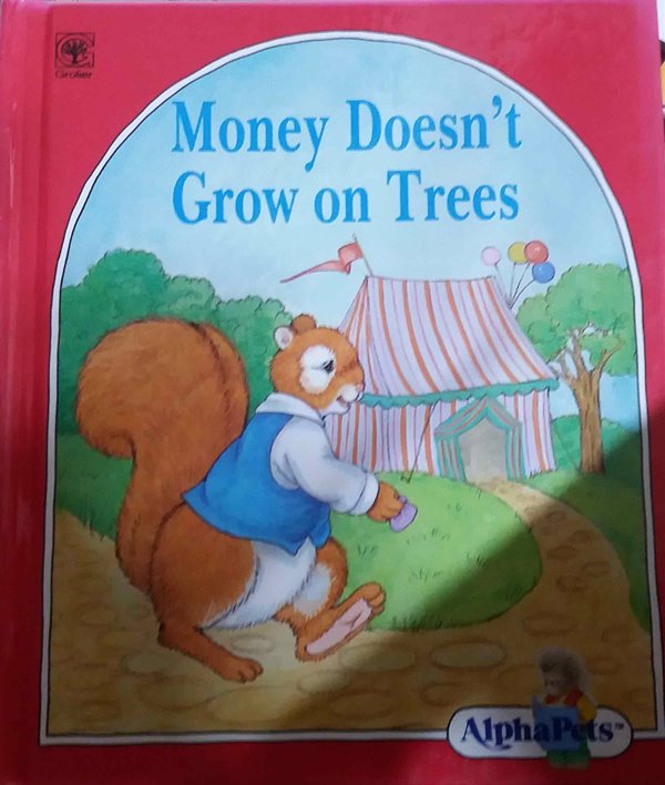 Money doesn&#39;t grow on trees