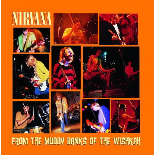 Nirvana - From The Muddy Banks Of The Wishkan