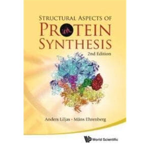 Structural Aspects of Protein Synthesis 2/e (단백질 합성의 구조적 측면 2/e)