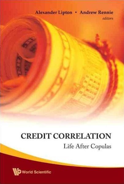 Credit Correlation: Life After Copulas (신용 상관 관계: 코풀라 이후의 삶)