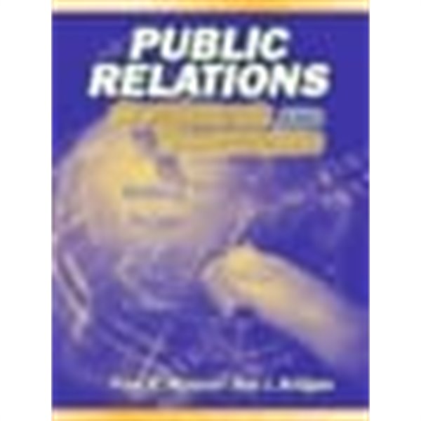 Public Relations Campaigns and Techniques: Building Bridges Into the 21st Century (Paperback) 