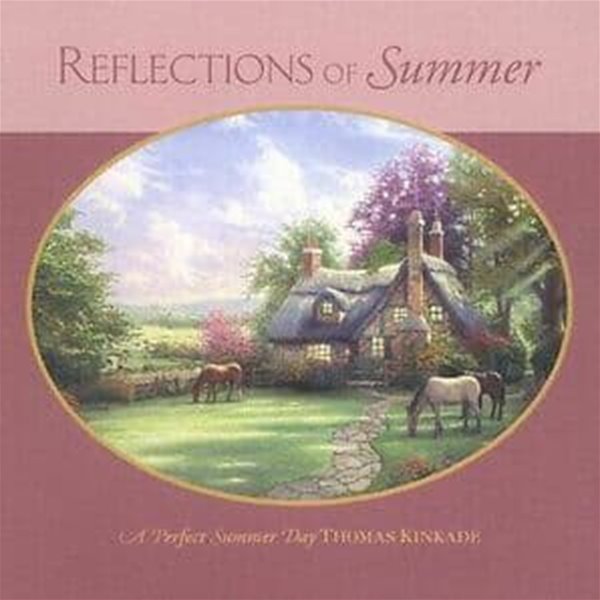Thomas Kinkade - Reflections of Summer: A Perfect Summer Day (수입)