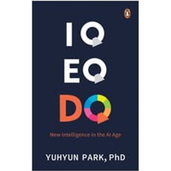 IQ Eq Dq New Intelligence in the AI Age