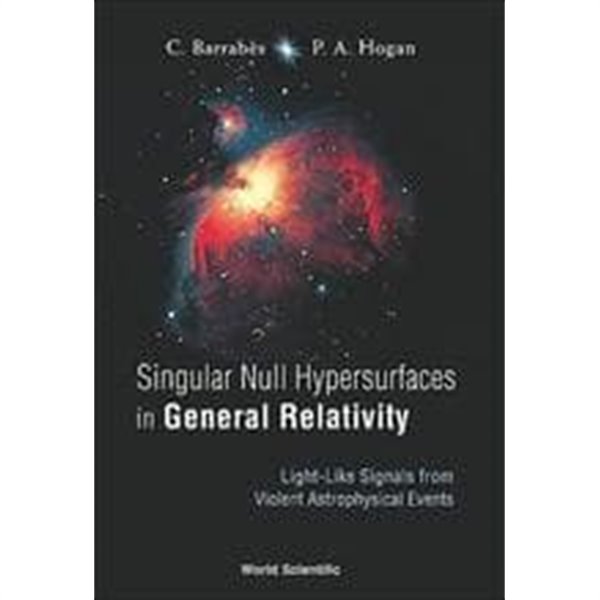 Singular Null Hypersurfaces in Gernal Relativity: Light-Like Signals from Violen (일반 상대성 이론의 단수 널 하이퍼 서페이스 : 바이올 렌의 가벼운 신호)