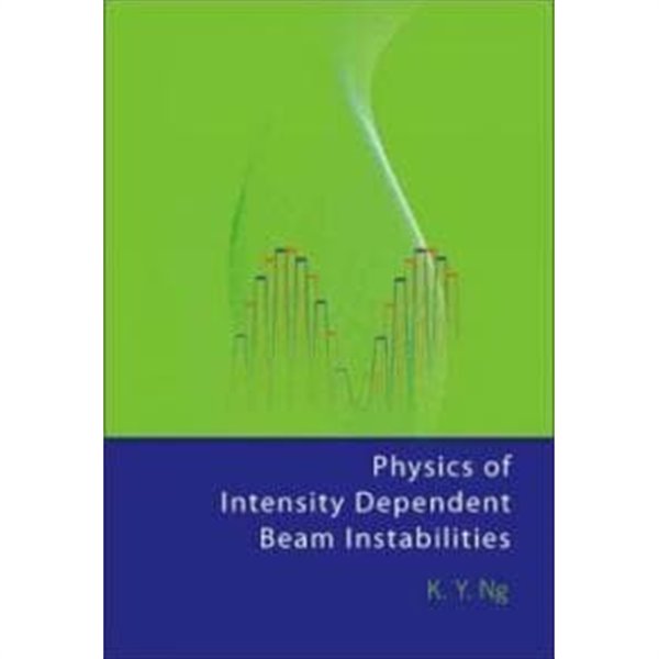 Physics of Intensity Dependent Beam Instabilities (강도 의존형 빔 불안정성의 물리학)