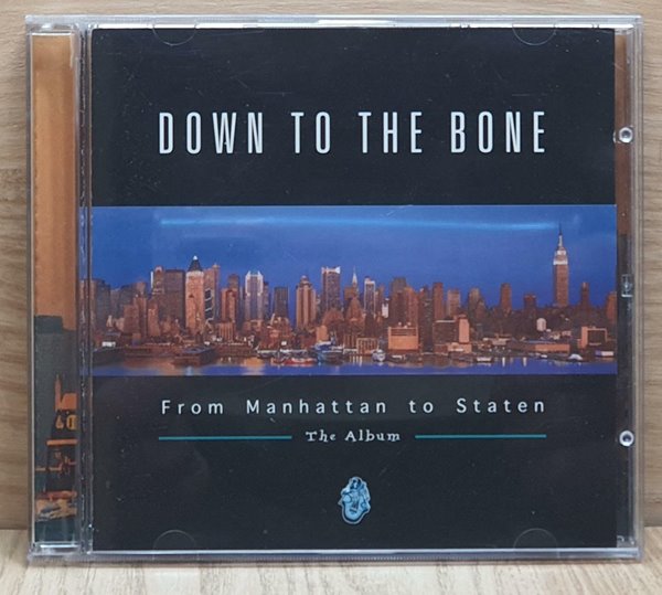 Down To The Bone - From Manhattan to Staten