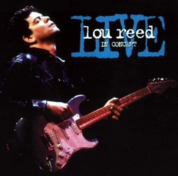 Lou Reed (루 리드) -  Live, In Concert (EU발매)