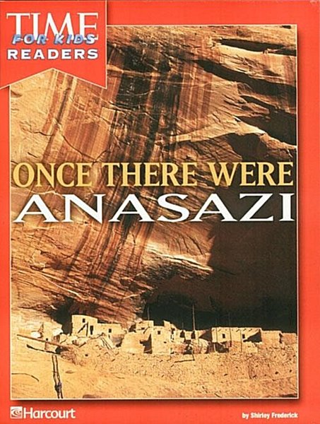 Once There Were Anasazi - Time for Kids Readers Grade 5