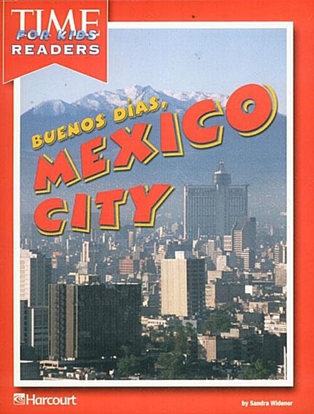 Buenos Dias, Mexico City Time for Kids Reader World Regions Grade 6