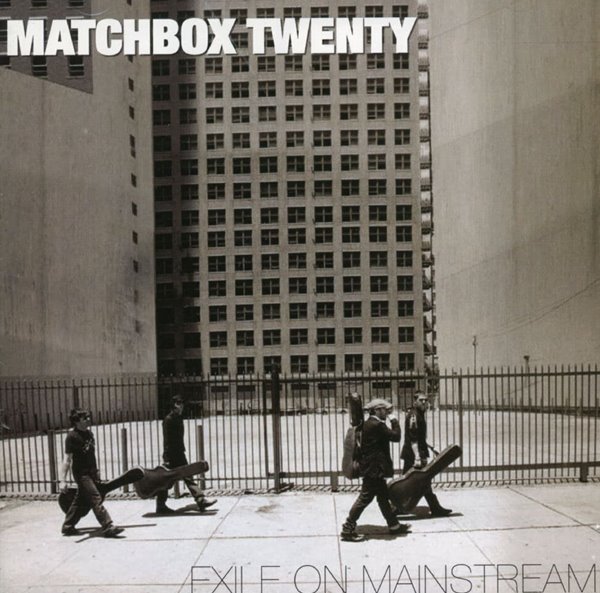 매치박스 트웬티 - Matchbox Twenty - Exile On Mainstream